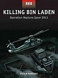 Killing Bin Laden : Operation Neptune Spear 2011 (Paperback)