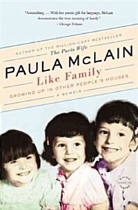 Like Family: Growing Up in Other Peoples Houses, a Memoir (Paperback)