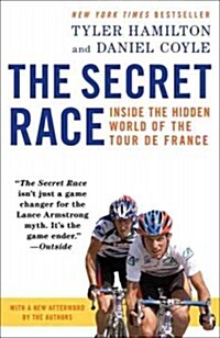The Secret Race: Inside the Hidden World of the Tour de France (Paperback)