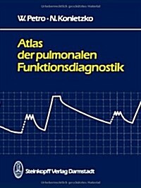 Atlas Der Pulmonalen Funktionsdiagnostik (Paperback, Softcover Repri)