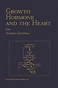 Growth Hormone and the Heart (Paperback, Softcover Repri)