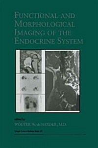 Functional and Morphological Imaging of the Endocrine System (Paperback, Softcover Repri)