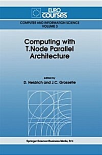 Computing with T.Node Parallel Architecture (Paperback, Softcover Repri)