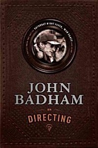 John Badham on Directing: Notes from the Set of Saturday Night Fever, War Games, and More (Paperback)