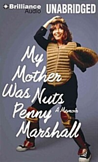 My Mother Was Nuts: A Memoir (Audio CD)