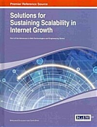 Solutions for Sustaining Scalability in Internet Growth (Hardcover)