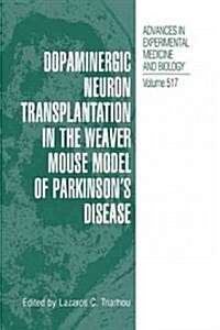 Dopaminergic Neuron Transplantation in the Weaver Mouse Model of Parkinsons Disease (Paperback, Softcover Repri)