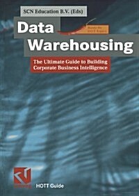 Data Warehousing: The Ultimate Guide to Building Corporate Business Intelligence (Paperback, Softcover Repri)