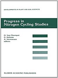 Progress in Nitrogen Cycling Studies: Proceedings of the 8th Nitrogen Workshop Held at the University of Ghent, 5-8 September, 1994 (Paperback, 1996)