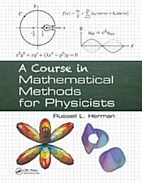 A Course in Mathematical Methods for Physicists (Paperback)
