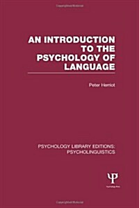 An Introduction to the Psychology of Language (PLE: Psycholinguistics) (Hardcover)