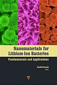 Nanomaterials for Lithium-Ion Batteries: Fundamentals and Applications (Hardcover)