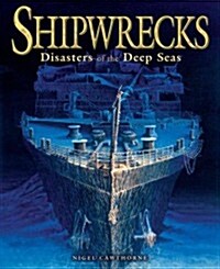 Shipwrecks : Disasters of the Deep Seas (Hardcover)