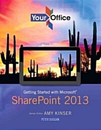 Your Office: Getting Started with Microsoft SharePoint 2013 (Paperback)