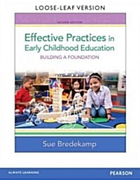 Effective Practices in Early Childhood Education, Loose-Leaf Version Plus New Myeducationlab with Video-Enhanced Pearson Etext -- Access Card Package (Hardcover, 2)