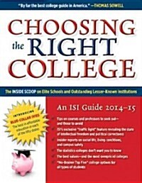 Choosing the Right College 2014-15: The Inside Scoop on Elite Schools and Outstanding Lesser-Known Institutions (Paperback)