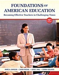 Foundations of American Education Plus New Myeducationlab with Video-Enhanced Pearson Etext -- Access Card Package (Paperback, 16)