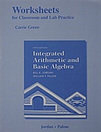 Worksheets for Classroom or Lab Practice for Integrated Arithmetic and Basic Algebra Plus New Mylab Math with Pearson Etext -- Access Card Package (Paperback, 5)