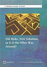 Old Risks-New Solutions, or Is It the Other Way Around? (Paperback)