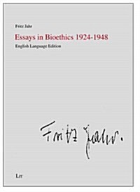 Essays in Bioethics 1924-1948 (Hardcover)