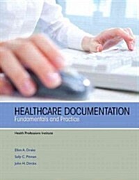 Healthcare Documentation: Fundamentals and Practice (Paperback, 4, Revised)