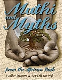Muthi & Mysths from the African Bush (Paperback, 1st)