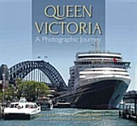 Queen Victoria: A Photographic Journey (paperback) (Paperback)