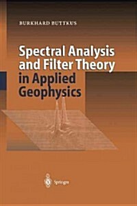 Spectral Analysis and Filter Theory in Applied Geophysics (Paperback, Softcover Repri)