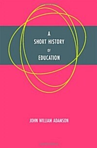 A Short History of Education (Paperback)
