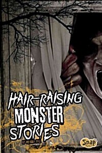 Hair-Raising Monster Stories (Library Binding)