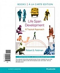 Life Span Development: A Topical Approach, Books a la Carte Edition (Loose Leaf, 2)