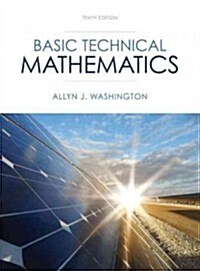 Basic Technical Mathematics Plus New Mylab Math with Pearson Etext -- Access Card Package (Hardcover, 10, -50th Anniversa)