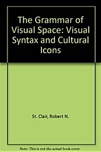 The Grammar of Visual Space (Hardcover)