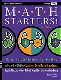 Math Starters: 5- to 10-Minute Activities Aligned with the Common Core Math Standards, Grades 6-12, 2nd Edition (Paperback, 2)
