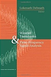 Wavelet Transforms and Time-Frequency Signal Analysis (Paperback, Softcover Repri)