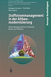 Stoffstrommanagement in Der Altbaumodernisierung: Akteurskooperationen Im Bereich Bauen Und Wohnen (Paperback, Softcover Repri)