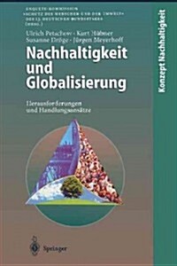 Nachhaltigkeit Und Globalisierung: Herausforderungen Und Handlungsans?ze (Paperback, Softcover Repri)