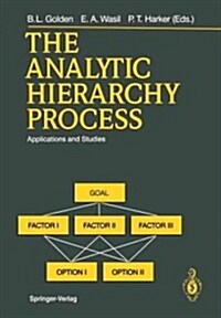 The Analytic Hierarchy Process: Applications and Studies (Paperback, Softcover Repri)