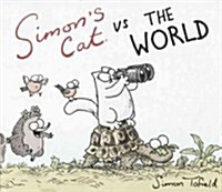 Simons Cat Vs. the World (Hardcover, Reprint)