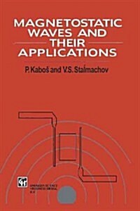 Magnetostatic Waves and Their Application (Paperback, Softcover Repri)