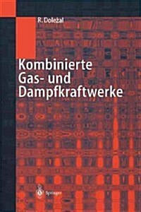 Kombinierte Gas- Und Dampfkraftwerke (Paperback, Softcover Repri)