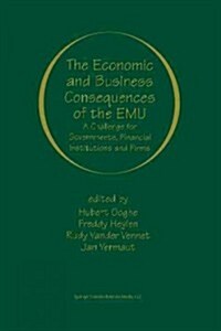 The Economic and Business Consequences of the Emu: A Challenge for Governments, Financial Institutions and Firms (Paperback, 2000)