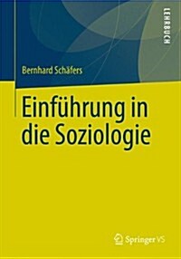 Einf갿rung in Die Soziologie (Paperback)