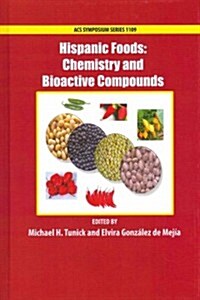 Hispanic Foods: Chemistry and Bioactive Compounds (Hardcover)