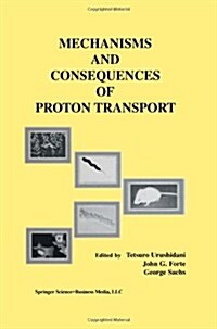 Mechanisms and Consequences of Proton Transport (Paperback, Softcover Repri)