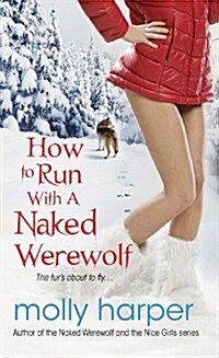 How to Run with a Naked Werewolf (Mass Market Paperback)