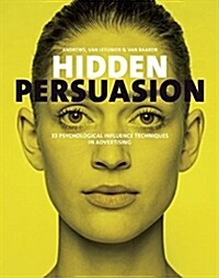 Hidden Persuasion: 33 Psychological Influences Techniques in Advertising (Hardcover)