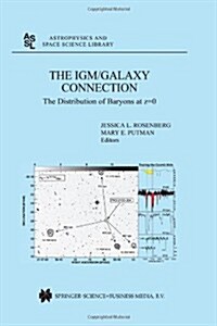 The Igm/Galaxy Connection: The Distribution of Baryons at Z=0 (Paperback, Softcover Repri)