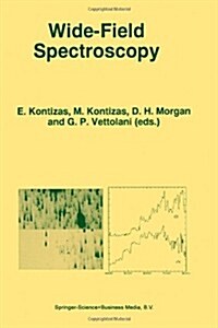 Wide-Field Spectroscopy: Proceedings of the 2nd Conference of the Working Group of Iau Commission 9 on Wide-Field Imaging Held in Athens, Gre (Paperback, Softcover Repri)