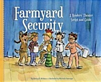 Farmyard Security: A Readers Theater Script and Guide (Library Binding)